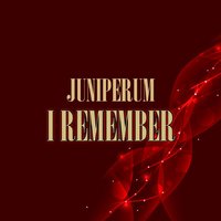 Juniperum - I Remember (Original Mix)