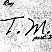 Cristal Boy - T.M. # 3(Last Part)