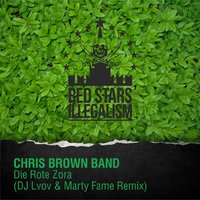LVOV★ СВОЯ АТМОСФЕРА - Chris Brown Band - Die Rote Zora (DJ Lvov & Marty Fame Remix)