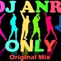 DJ ANRI - DJ ANRI - Only (Original Mix)