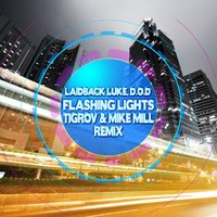 MIKE MILL - Laidback Luke, D.O.D - Flashing Lights (MIKE MILL & TIGROV Remix)