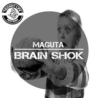 Techno Life Records - Maguta - Brain Shock (Original Mix)