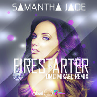 DMC Mikael - Samantha Jade - Firestarter (DMC Mikael Remix)