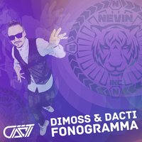 DJ DACTI - Dimoss feat. Dacti - Fonogramma