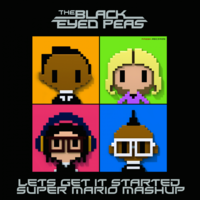 Super MARIO - Black Eyed Peas vs Filip Riva & Toni Del Gardo - Lets Get It Started (Super Mario Mashup)