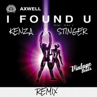 KENZA & STINGER - Axwell Feat. Max'C - I Found U [KENZA & STINGER REMIX] #VintageBeats