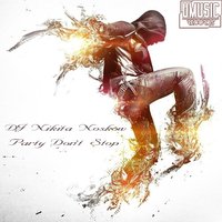 Nicky Welton - DJ Nikita Noskow - Party dont stop (Radio mix)