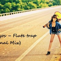 Dj Basylyos - Basylyos – Flute trap(Original Mix)