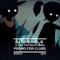 Original B - A Light That Never Comes (Promo For Clubs 2014)