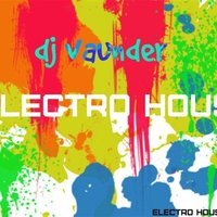 dj vaunder - dj vaunder - spot colors (electro house 2014) track№10