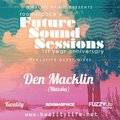 Den Macklin - Den Macklin - Future Sound Session' 1st Anniversary @Kwality Radio ( Live Mix )