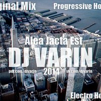 DJ Varin - DJ Varin - Alea Jacta Est (Original Mix)
