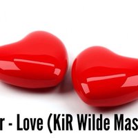 KiR Wilde - Sender - Love (KiR Wilde Mash Up)