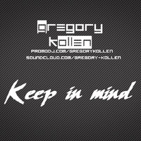 Gregory Kollen - Keep in mind (original mix)