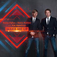 Roma Pafos - Roma Pafos & Denis Rublev feat. Kat Hamilton - Wake me up (Original mix)