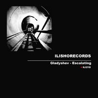 Gladyshev - Gladyshev - Escalating (Original Mix)