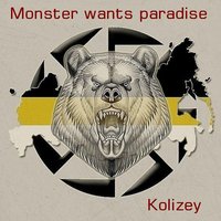 KOLIZEY - Monster wants paradise