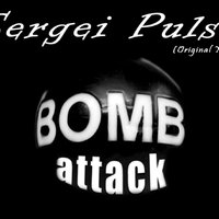 DJ Sergei Pulse - [Preview] Sergei Pulse-Bomb attack (Original Mix)