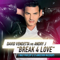 MAX PAVLOV - David Vendetta - Break 4 love (Max Pavlov Mash-Up)