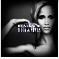 Dj Nekachi - Moon&Stars 8 Mixed by DJ Nekachi Special for L-FM