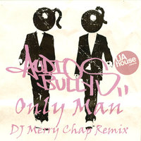 DENDY - Audio Bullys - Only Man (DJ Merry Chap Remix)