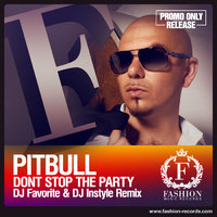 DJ FAVORITE - Pitbull feat. TJR - Dont Stop The Party (DJ Favorite & DJ Instyle Remix) [djfavorite.ru]