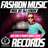 Fashion Music Records - DJ Lykov - Fashion Music Records 4 Years (Deep House 2014 Mix) [fashion-records.com]