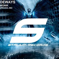 DEWAYS - Deways Monik ( Original Mix ) [ Stalium Records ]