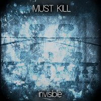 Must Kill - Invisible (Demo)