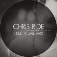Chris Ride - Chris Ride - Free Theme Mix (Indie Dance,Nu Disco,Deep)