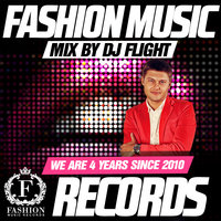 Fashion Music Records - DJ Flight - Fashion Music Records 4 Years (Club House 2014 Mix) [fashion-records.com]