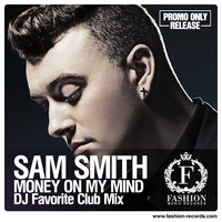 DJ FAVORITE - Sam Smith - Money On My Mind (DJ Favorite Radio Edit) [djfavorite.ru]