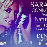 DJ Denis Energy - Sarah Connor feat Natural-Just One Last Dance (DENIS ENERGY Remix)