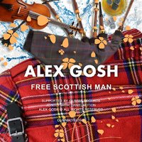 Glimma Records - Alex Gosh - Free Scottish Man (Original Mix)