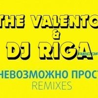 The Valento & Buttonhole - The Valento DjRiga -  Ne Vozmozhno Prosto (Bomba Mix)
