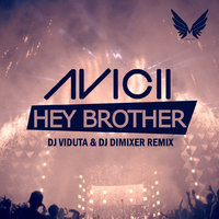 DJ DIMIXER - Avicii - Hey Brother (DJ Viduta & DJ DimixeR remix)