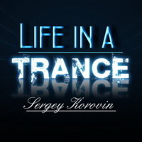 Sergey Korovin - Life in a trance