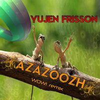 BadFM - Yujen Frisson - Azazoozh (WOW! remix)