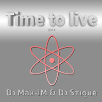 Dj Max-IM - Dj Max-IM & Dj STique - Time to live