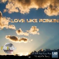 The Valento & Buttonhole - Freefreaks - Love Like Poison (The Valento Remix)
