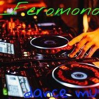 Dj_Feromonoff - Dj Feromonoff - Dance music (popular) (2014)
