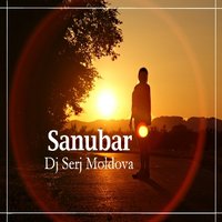 Dj Serj Moldova - Sanubar - Dj Serj Moldova.(Original Mix)