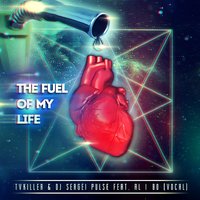 DJ Sergei Pulse - TVKiller & Dj Sergei Pulse feat. al l bo - The Fuel Of My Life