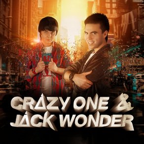 Crazy One & Jack Wonder