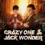 Crazy One & Jack Wonder