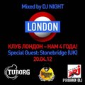 DJ Night - LONDON: Happy Birthday. 4 Years — mixed by dj Night (20/04/2012)