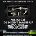 DJ Night - Fly Project vs. Mattias & G80's – Musica (DJ NIGHT mash-up)