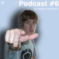 Roman Nowikow - Roman Nowikow - Podcast #6 @ МВ Диапазон