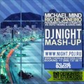 DJ Night - Michael Mind Project feat.Bobby Anthony & Rozette vs.Taito Tikaro & David Amo-Rio De Janeiro (DJ NIGHT MASHUP)