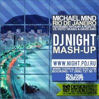 DJ Night - Michael Mind Project feat.Bobby Anthony & Rozette vs.Taito Tikaro & David Amo-Rio De Janeiro (DJ NIGHT MASHUP)